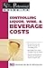 The Food Service Professional Guide to Controlling Liquor, Wine & Beverage Costs (The Food Service Professionals Guide To Book 8)