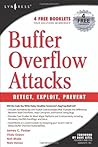 Buffer Overflow Attacks: Detect, Exploit, Prevent