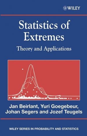 Statistics of Extremes: Theory and Applications (Wiley Series in Probability and Statistics)