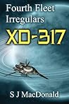 XD-317 (Fourth Fleet Irregulars #3) XD-317 (Fourth Fleet Irregulars #3)
