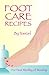 Foot Care Recipes: For Feet...