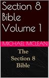 Section 8 Bible Volume 1