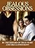 Jealous Obsessions by True Story and True Confess...
