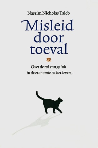 Misleid door toeval: over de rol van geluk in de economie en het leven