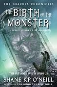 Birth Of The Monster (The Dracula Chronicles, #5.5)
