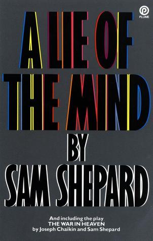 A Lie of the Mind: A Play in Three Acts