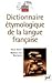 Dictionnaire étymologique de la langue française
