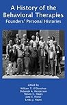 Book cover for A History of the Behavioral Therapies: Founders' Personal Histories