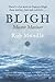 Bligh by Rob Mundle