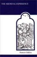 The Medieval Experience (MART: The Medieval Academy Reprints for Teaching)