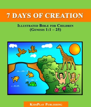 The Seven Days Of Creation Illustrated Bible For Children By Kidsplay