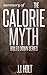 The Calorie Myth: How to Ea...