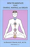 How to Meditate Using Chakras, Mantras, and Breath