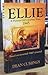 Ellie A Pioneer Girl's Journey West 1845