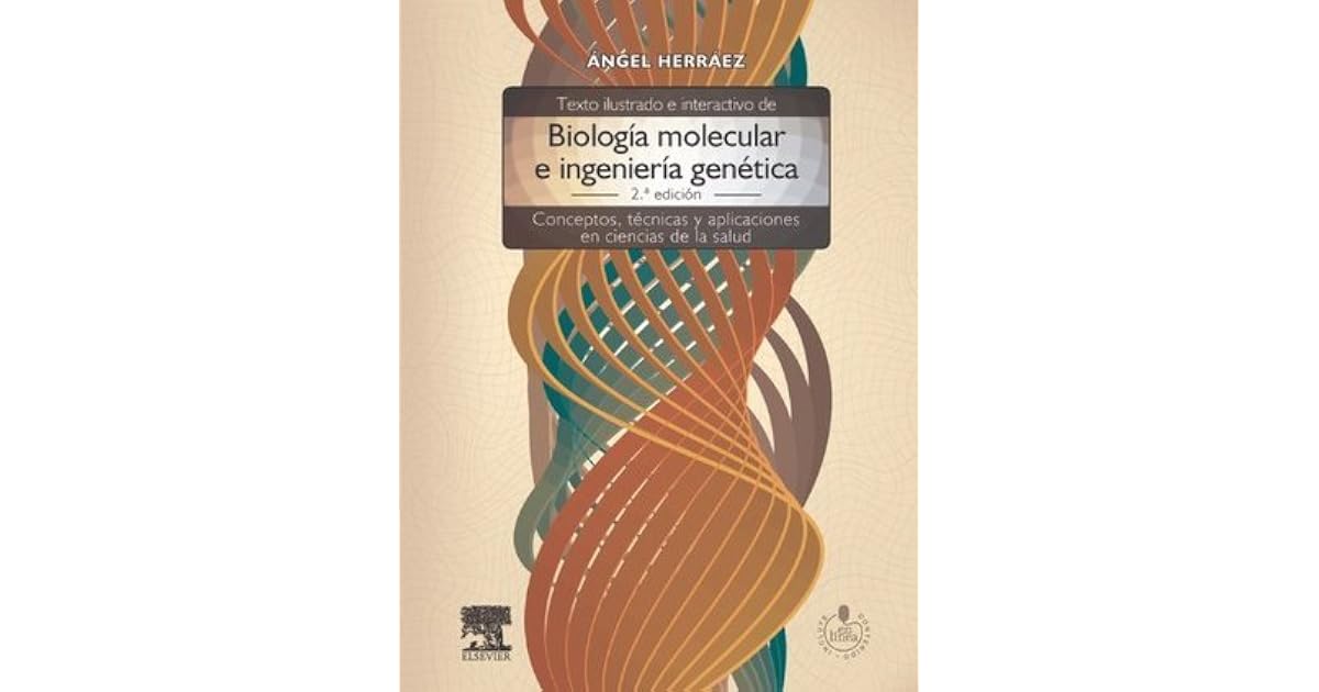 Biologia Molecular E Ingenieria Genetica Angel Herraez Pdf