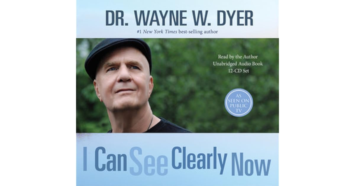 I Can See Clearly Now: 12-CD Set by Wayne W. Dyer
