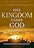 One Kingdom Under God: His Rule Over All (Life Under God Series)