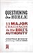 Questioning the Bible: 11 M...