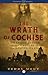 The Wrath of Cochise: The Bascom Affair and the Origins of the Apache Wars