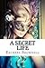 A Secret Life by Rachael  Brownell