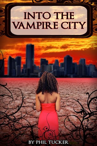 Into the Vampire City (The Human Revolt, #1)