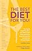 The Best Diet for You!: The...