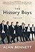 The History Boys by Alan Bennett