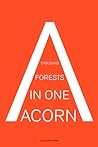 A Thousand Forests in One Acorn by Valerie Miles