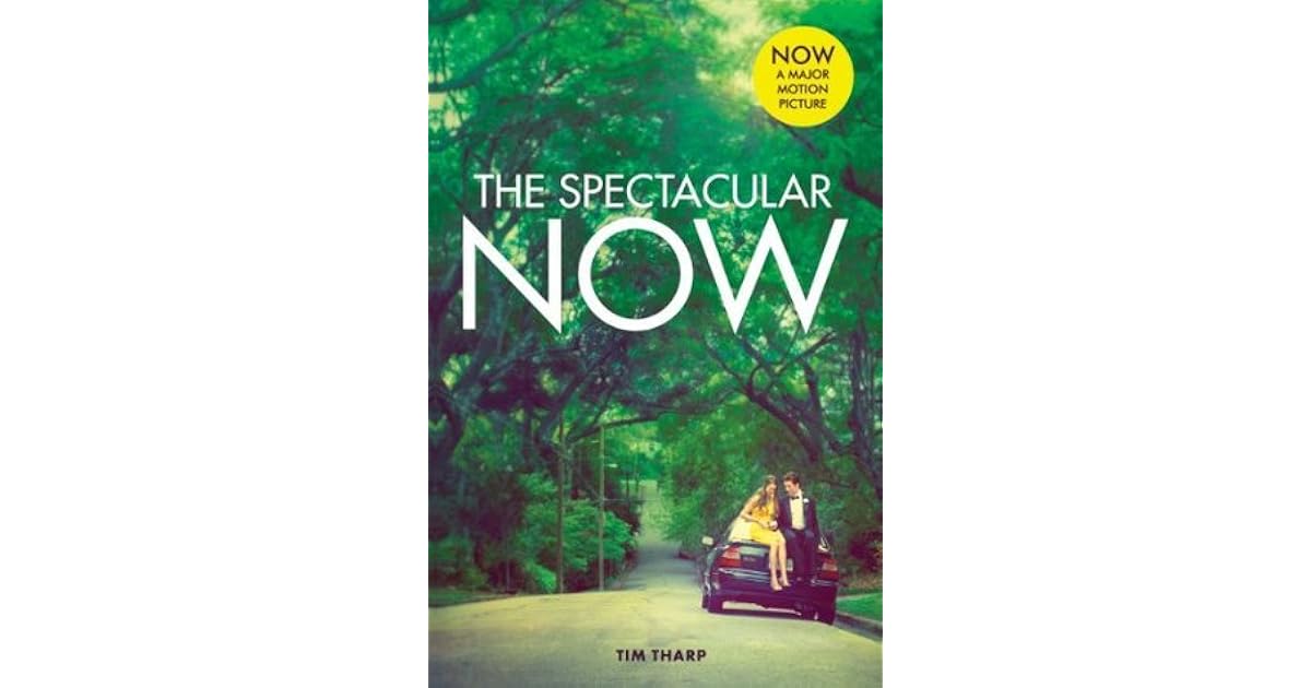 The Spectacular Now by Tim Tharp