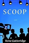 Scoop by Rene Gutteridge Scoop by Rene Gutteridge