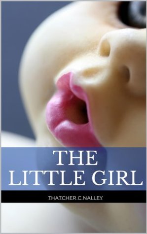 The Little Girl: The Case of Molly Cross (Kindle Edition)