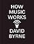How Music Works
