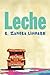 Leche: A Novel