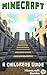 Minecraft: A Children's Guide