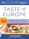 The 30 minute Vegan's Taste of Europe by Mark Reinfeld