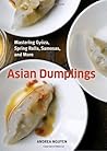 Asian Dumplings by Andrea Nguyen