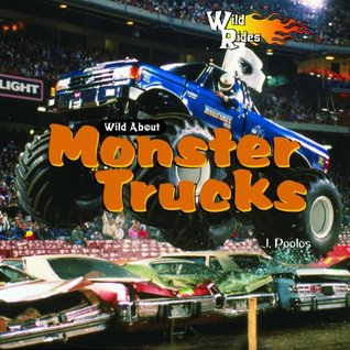 Wild About Monster Trucks (Wild Rides)