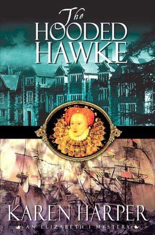The Hooded Hawke (Elizabeth I, #9)