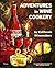 Adventures in Wine Cookery By California Winemakers: a New Collection of Recipes