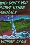 Why Don't You Carve Other Animals