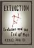 Extinction: Evolution and t...