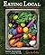 Eating Local: The Cookbook ...