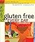 Gluten Free Every Day Cookb...
