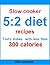 Slow cooker 5:2 diet recipes: Tasty dishes with less than 300 calories