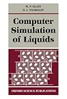 Computer Simulation of Liquids Computer Simulation of Liquids