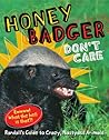 Honey Badger Don't Care by Christopher Gordon