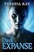 Dark Expanse by Theresa  Kay