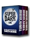 Super Dark: The Complete Three-Book Collection (Super Dark Trilogy)