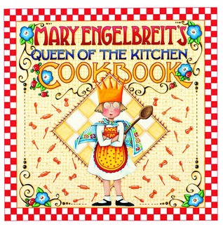 Mary Engelbreit's Queen of the Kitchen Cookbook (Paperback)