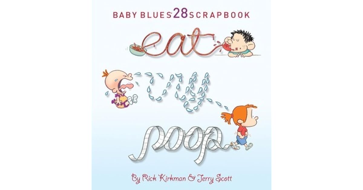 Eat Cry Poop Baby Blues Scrapbook 28 By Rick Kirkman